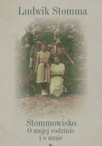 Stommowisko. O mojej rodzinie i o mnie - Ludwik Stomma