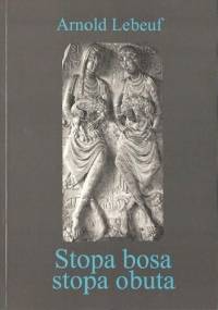 Stopa bosa, stopa obuta - Arnold Lebeuf