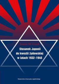 Stosunek Japonii do kwestii żydowskiej - Joanna M. Guzik