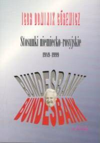 Stosunki niemiecko rosyjskie 1989 - 1999 - Igor D. Górewicz
