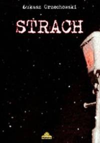 Strach - Łukasz Orzechowski