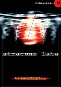 Stracone lata - Brian Lumley