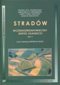 Stradów. Wczesnośredniowieczny zespół osadniczy, tom 1
