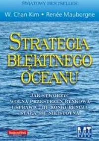 Strategia Błękitnego Oceanu - W. Chan Kim