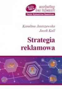 Strategia reklamowa - Jacek Kall, Karolina Janiszewska