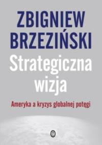 Strategiczna wizja - Zbigniew Brzeziński