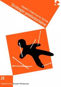 Strategie postkolonialne - Gayatri Chakravorty Spivak