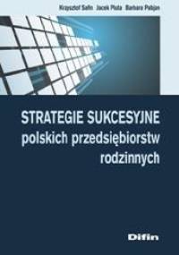 Strategie sukcesyjne polskich przedsiębiorstw rodzinnych