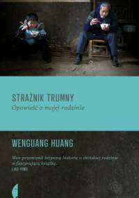 Strażnik trumny. Opowieść o mojej rodzinie - Wenguang Huang