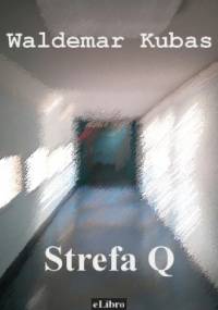 Strefa Q - Waldemar Kubas