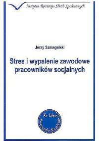 Stres i wypalenie zawodowe pracowników socjalnych
