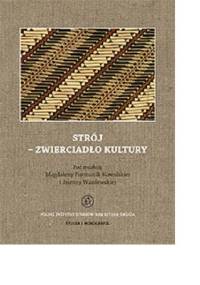 Strój - zwierciadło kultury - praca zbiorowa