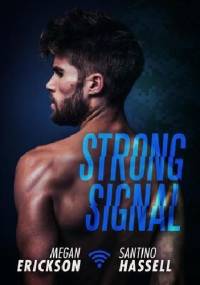 Strong Signal - Megan Erickson, Santino Hassell