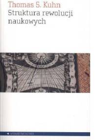 Struktura rewolucji naukowych - Thomas Kuhn