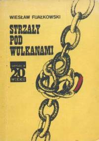 Strzały pod wulkanami - Wiesław Fijałkowski
