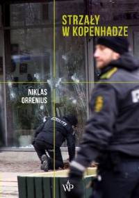 Strzały w Kopenhadze - Niklas Orrenius