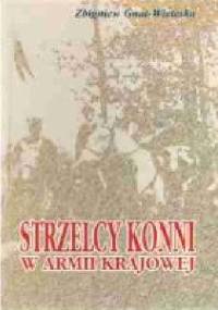 Strzelcy konni w Armii Krajowej - Zbigniew Gnat-Wieteska