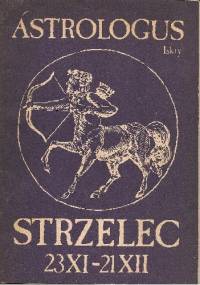 Strzelec 23 XI - 21 XII - Astrologus