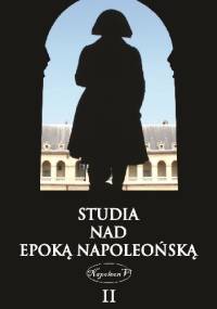 Studia nad epoką napoleońską, t. II - Marcin Baranowski