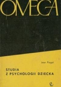 Studia z psychologii dziecka - Jean Piaget