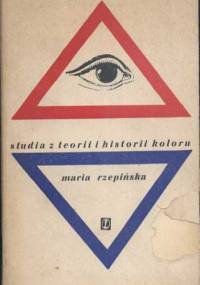 Studia z teorii i historii koloru - Maria Rzepińska