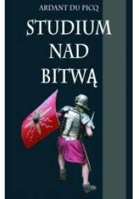 Studium nad bitwą - Ardand du Picq