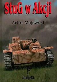 StuG w Akcji - Artur Majewski