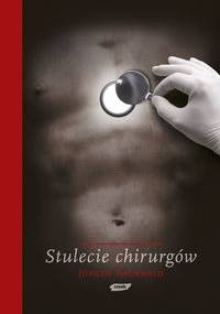 Stulecie chirurgów - Jürgen Thorwald