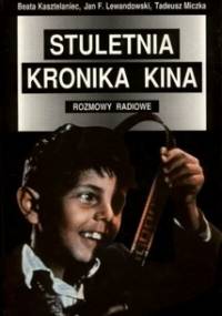 Stuletnia kronika kina. Rozmowy radiowe