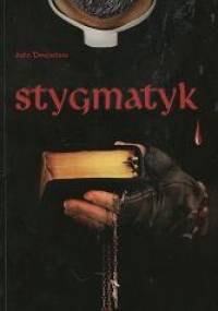 Stygmatyk - John Desjarlais