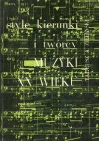Style, kierunki i twórcy XX wieku - Tadeusz A. Zieliński