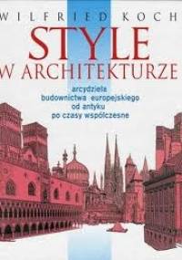 Style w architekturze - Wilfried Koch
