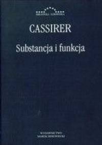 Substancja i Funkcja - Ernst Cassirer