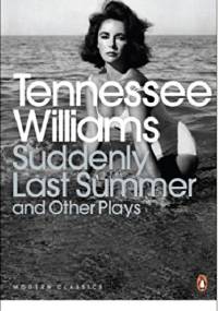 Suddenly Last Summer and Other Plays - Tennessee Williams