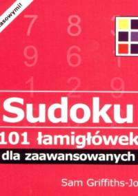 Sudoku. 101 łamigłówek dla zaawansowanych - Sam Griffiths-Jones