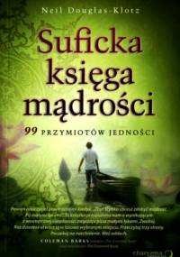 Suficka księga mądrości. 99 przymiotów jedności. - Neil Douglas-Klotz