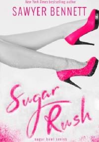 Sugar Rush - Sawyer Bennett