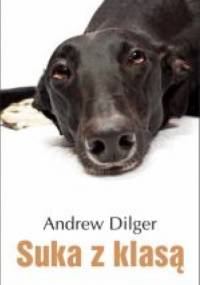 Suka z klasą - Andrew Dilger