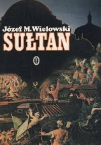Sułtan - Józef Michał Wielowski