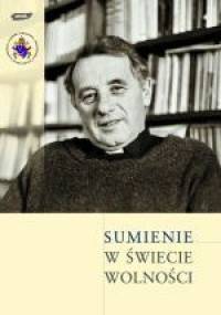 Sumienie w świecie wolności - praca zbiorowa