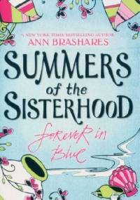 Summers of the Sisterhood: Forever in Blue - Ann Brashares