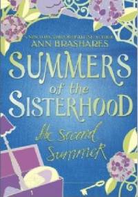 Summers of the Sisterhood: The Second Summer - Ann Brashares