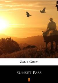 Sunset Pass - Zane Grey