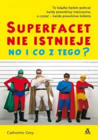 Super facet nie istnieje no i co z tego? - Catherine Grey