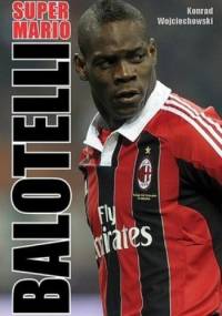 Super Mario Balotelli - Konrad Wojciechowski