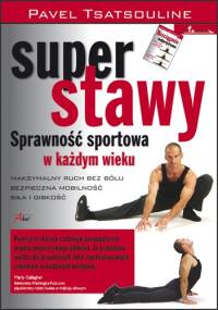 Super stawy. Sprawność sportowa w każdym wieku - Pavel Tsatsouline