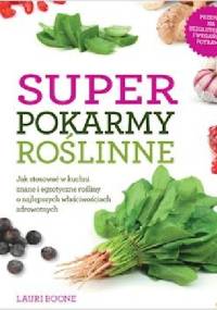 Superpokarmy roślinne - Lauri Boone