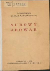 Surowy jedwab - Maria Pawlikowska-Jasnorzewska