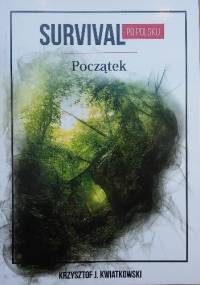 Survival po polsku. Początek - Krzysztof J. Kwiatkowski