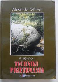 Survival techniki przetrwania - Alexander Stilwell